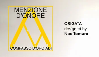 Porro - Origata by Nao Tamura for Porro receives an Honorable Mention at the 29th Edition of the ADI Compasso d&rsquo;Oro Award